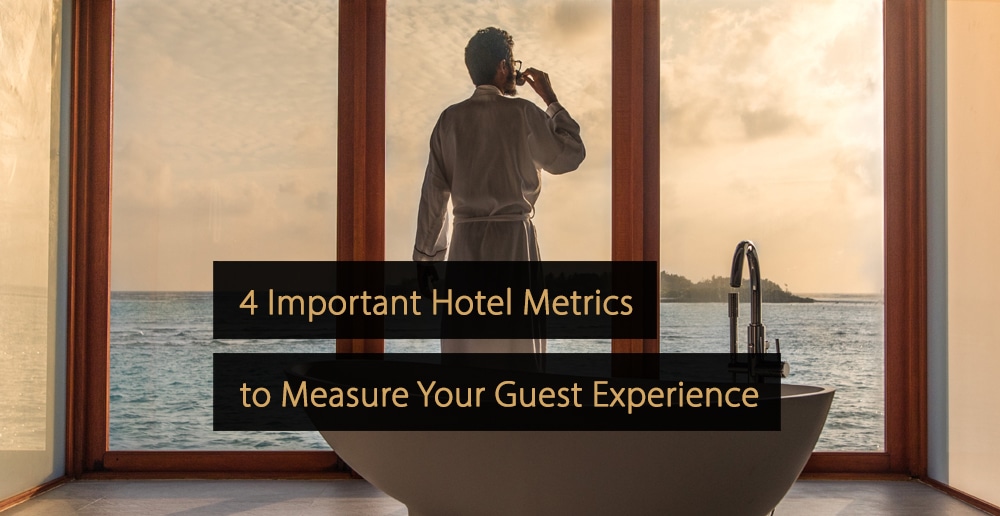 Hotel Metrics to Measure Your Guest Experience