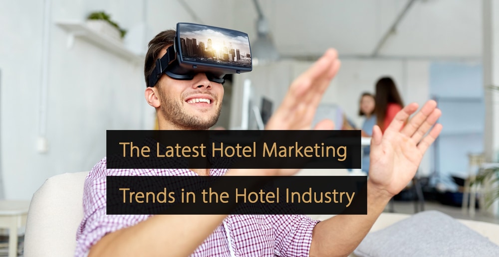 Hotel Marketing The Latest Trends in the Hotel Industry for 2024