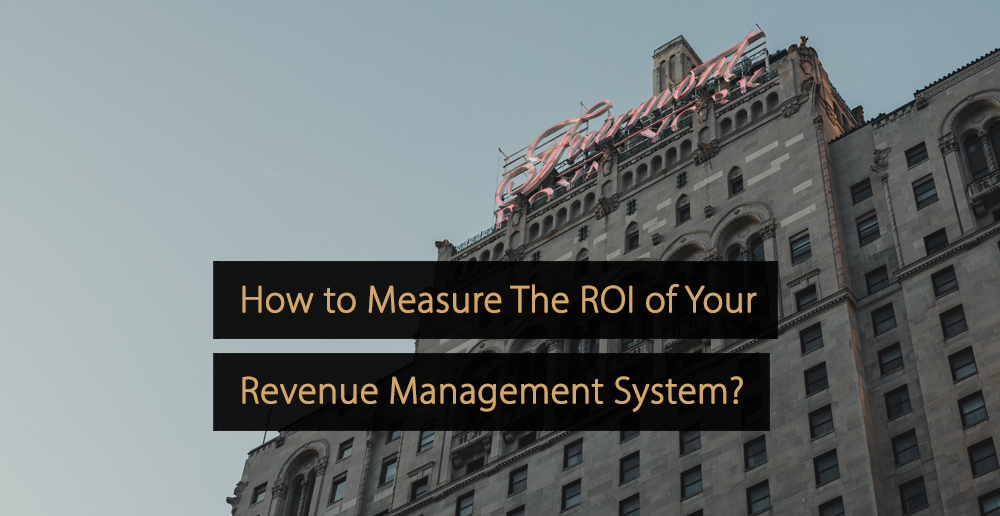 How to Measure The ROI of Your Revenue Management System