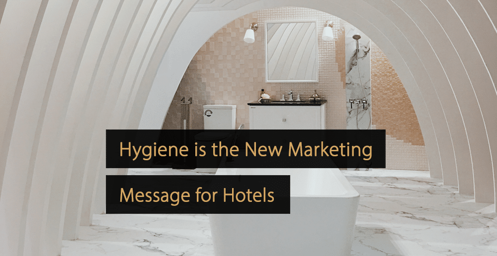 L'hygiène est le nouveau message marketing pour les hôtels