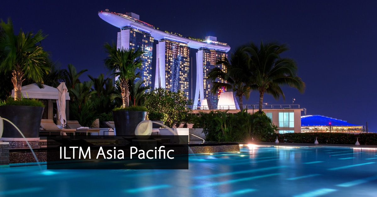 international luxury travel market (iltm) asia pacific