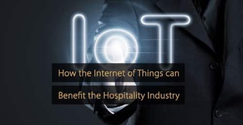 Guia de marketing da indústria de viagens - Internet das coisas, indústria de hospitalidade - iot hotel indústria