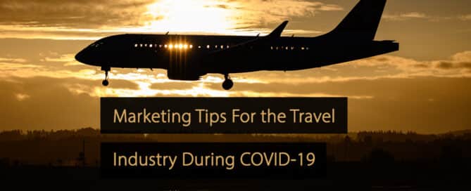 Marketing Tips For the Travel Industry During the Corona Crisis COVID