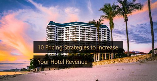 Pricing strategies hotels - Guide hotel revenue management and hotel marketing