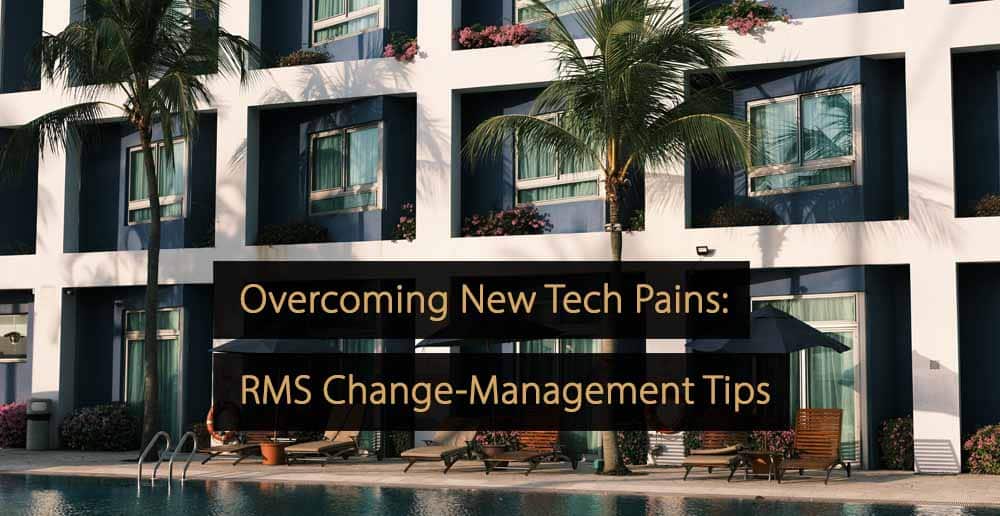 RMS Change-Management Tips