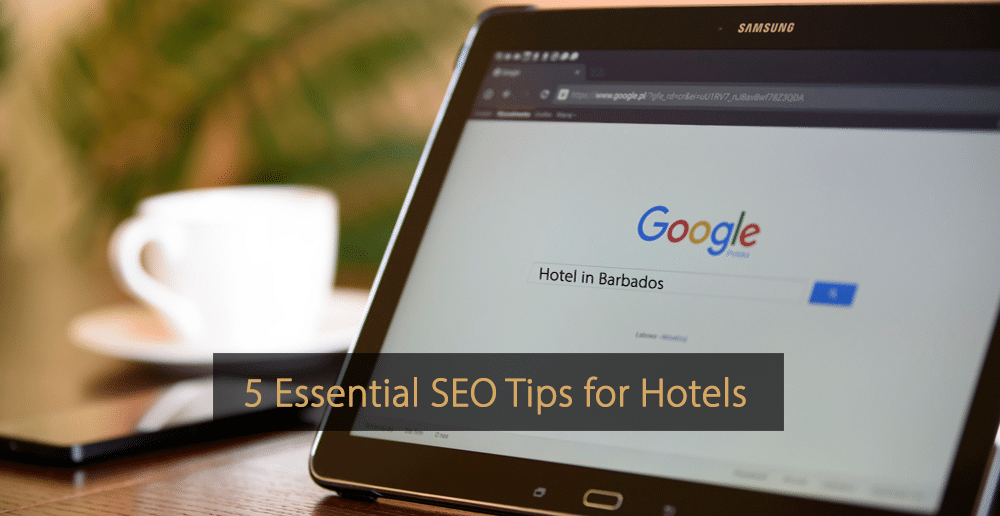 SEO tips for hotels - Improve your ranking in Google and Bing