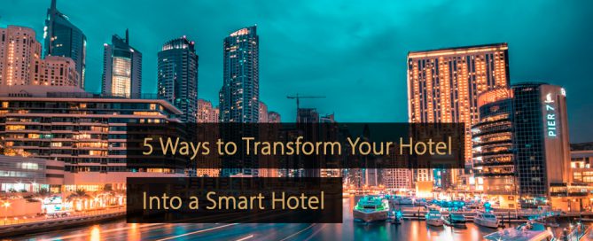 Smart Hotel - 5 Wege, Ihr Hotel in ein Smart Hotel zu verwandeln