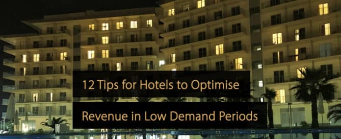 Tipps für Hotels zur Umsatzoptimierung in Zeiten mit geringer Nachfrage