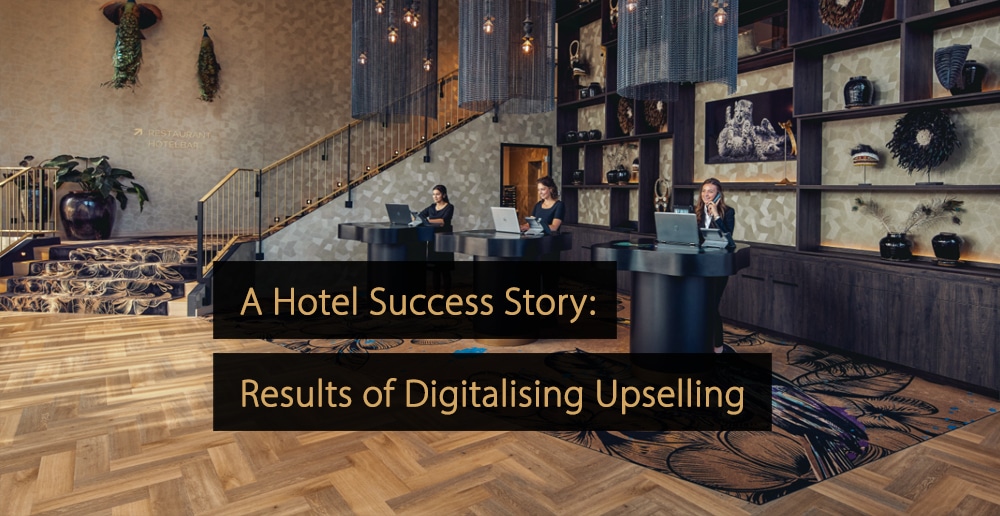 Van der Valk Leusden - implementation of digital upselling