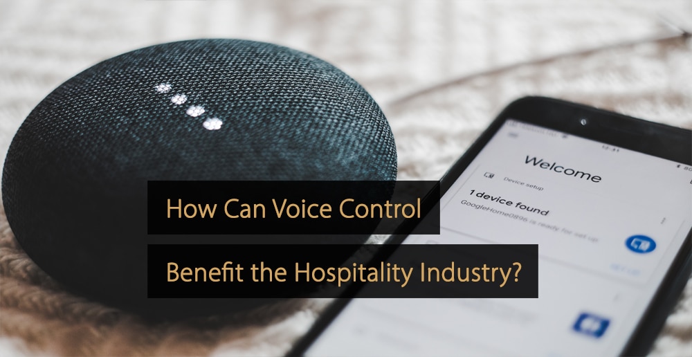 Voice control hospitality industry - voice control hotel industry - hotels