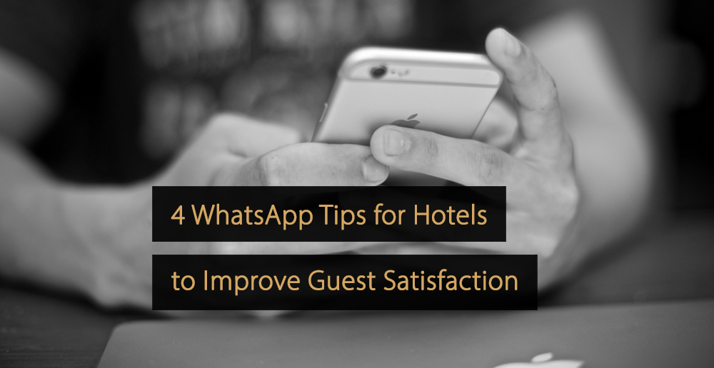 WhatsApp pour les hôtels - Conseils pour améliorer la satisfaction des clients