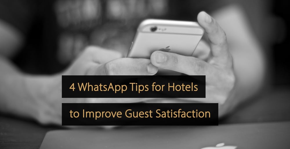 WhatsApp para hoteles: consejos para mejorar la satisfacción de los huéspedes