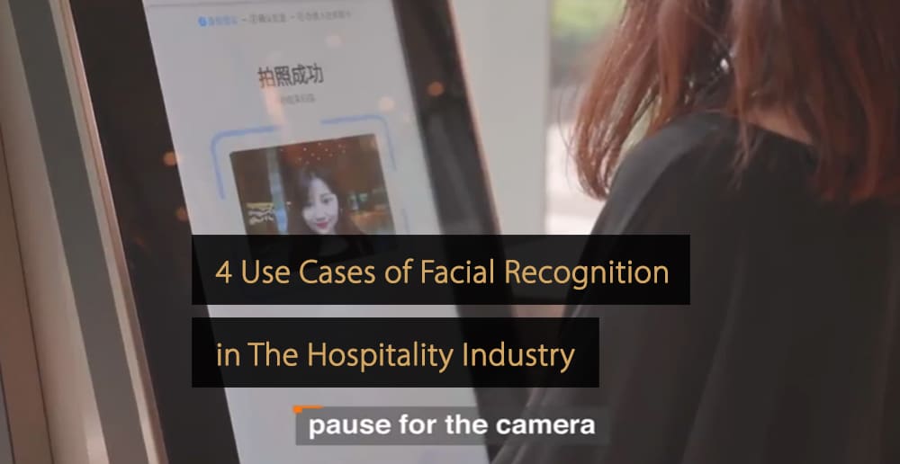 facial recognition hospitality industry - facial recognition hotel industry